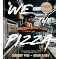 We the Pizza: Slangin' Pies and Savin' Lives
