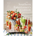 The Southern Entertainer's Cookbook: Heirloom Recipes for Modern Gatherings