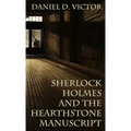 Sherlock Holmes and The Hearthstone Manuscript