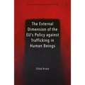 External Dimension of the Eu's Policy Against Trafficking in Human Beings