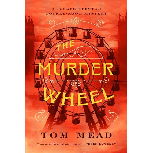 The Murder Wheel: A Locked-Room Mystery