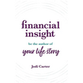 Financial Insight: Be the Author of Your Life Story
