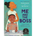 Me and the Boss: A Story about Mending and Love