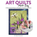 Art Quilts Made Easy: 12 Nature-Inspired Projects with Appliqué Techniques and Patterns
