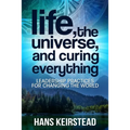 Life, the Universe, and Curing Everything: Leadership Practices for Changing the World