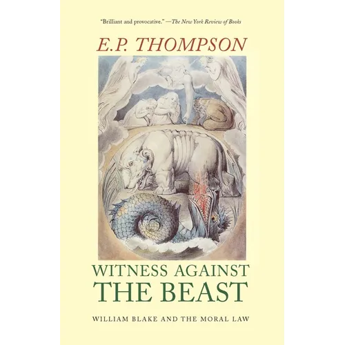 Witness Against the Beast: William Blake and the Moral Law