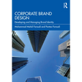 Corporate Brand Design: Developing and Managing Brand Identity