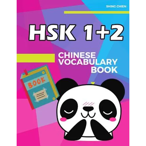 Chinese Vocabulary Book HSK 1+2: practice standard chinese character level 1+2 (300 words) with pinyin and English meaning
