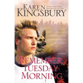 Remember Tuesday Morning: (Previously Published as Every Now and Then)