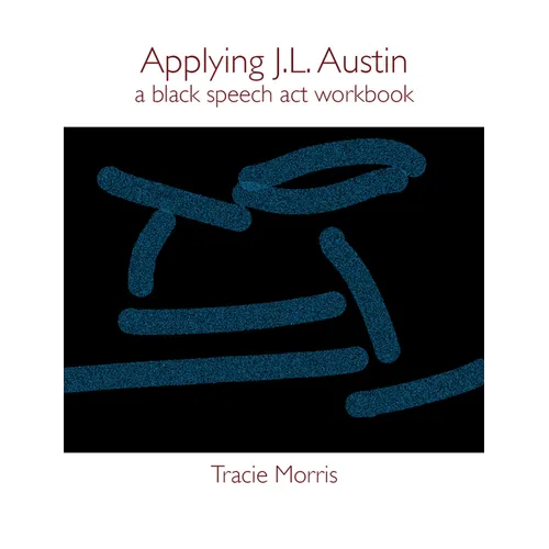 Applying J.L. Austin: A Black Speech ACT Workbook