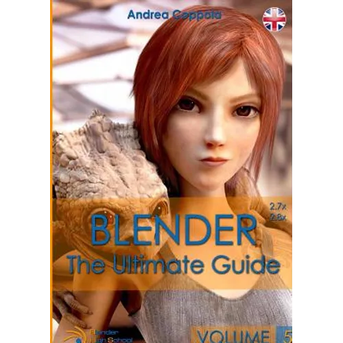 Blender - The Ultimate Guide - Volume 5