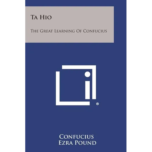 Ta Hio: The Great Learning of Confucius