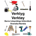 Svenska-Norska Verktyg/Verktøy Barns tvåspråkiga bildordbok