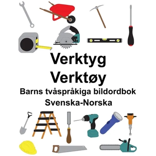 Svenska-Norska Verktyg/Verktøy Barns tvåspråkiga bildordbok