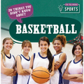 20 Things You Didn't Know about Basketball
