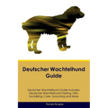 Deutscher Wachtelhund Guide Deutscher Wachtelhund Guide Includes: Deutscher Wachtelhund Training, Diet, Socializing, Care, Grooming, and More