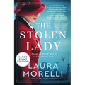 The Stolen Lady: A Novel of World War II and the Mona Lisa