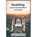 Backbiting and Its Harmful Effects on Muslims