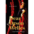 Dear Orson Welles and Other Essays