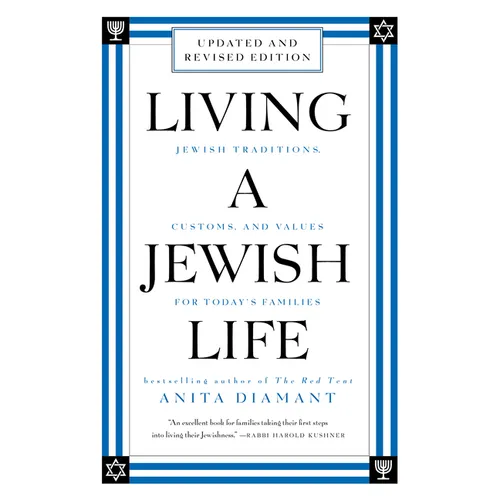 Living a Jewish Life, Revised and Updated: Jewish Traditions, Customs, and Values for Today's Families