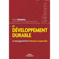Le développement durable: Le management de l'entreprise responsable