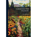Gardening For Pleasure