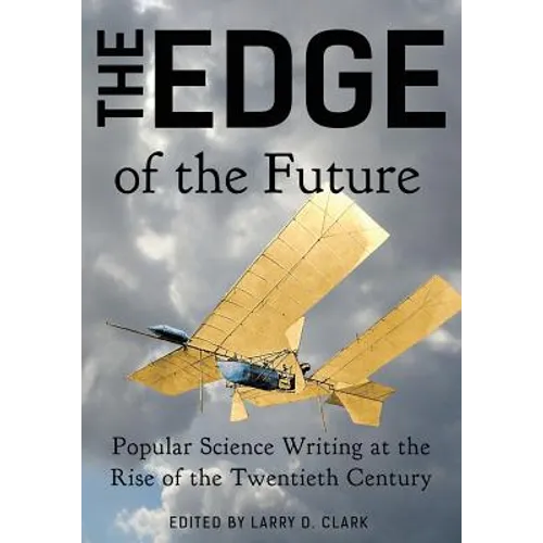 The Edge of the Future: Popular Science Writing at the Rise of the Twentieth Century
