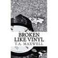 Broken Like Vinyl