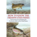 How to Know the Freshwater Fishes