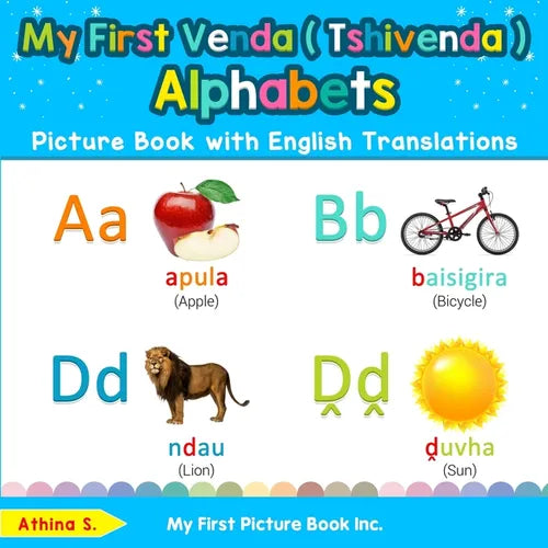 My First Venda ( Tshivenda ) Alphabets Picture Book with English Translations: Bilingual Early Learning & Easy Teaching Venda ( Tshivenda ) Books for