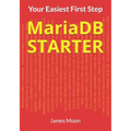 MariaDB STARTER: Your Easiest First Step
