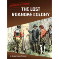 The Lost Roanoke Colony