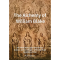 The Alchemy of William Blake: The Three Principles of the Divine Essence and 'An Allegory of the Spiritual Condition of Man'