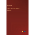 How He Lied to Her Husband: in large print