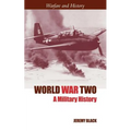 World War Two: A Military History