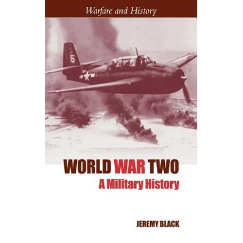 World War Two: A Military History