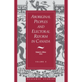 Aboriginal Peoples and Electoral Reform in Canada: Volume 9