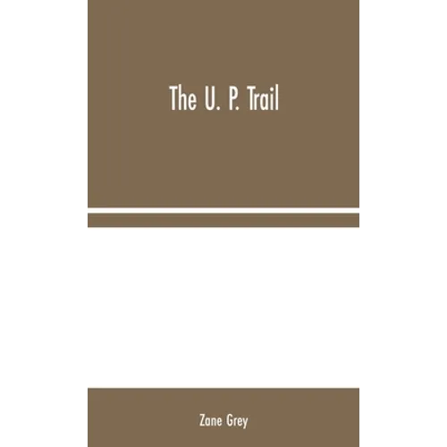 The U. P. Trail