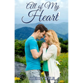 All of My Heart: A Small Town Feel-Good Romance