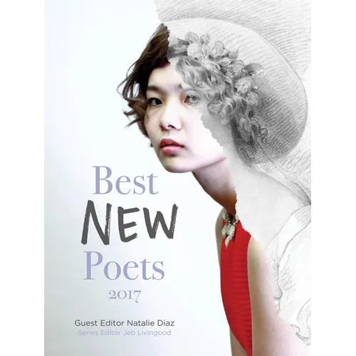 Best New Poets 2017: 50 Poems from Emerging Writers