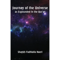 Journey of the Universe as Expounded in the Qur'an