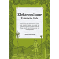 Elektrocultuur Praktische Gids