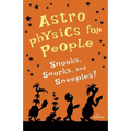 Astrophysics for People, Snooks, Snorks, and Sneeples!