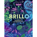 Brillo / Glow: Las Asombrosas Maravillas de la Bioluminescencia / The Amazing Wonders of Bioluminescence