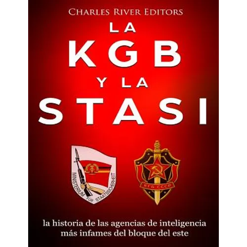 La KGB y la Stasi: la historia de las agencias de inteligencia más infames del bloque del este