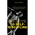 30 Days to Self-Discipline: A Blueprint to Bust Laziness, Escape the Couch, Become a Machine, and Accomplish Your Every Goal: A Blueprint to Bust Lazi