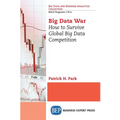 Big Data War: How to Survive Global Big Data Competition