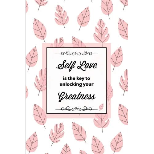 Self Love Is The Key To Unlocking Your Greatness, Depression Journal: Every Day Prompts For Writing, Mental Health, Bipolar, Anxiety & Panic, Mood Dis