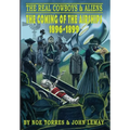 The Real Cowboys & Aliens: The Coming of the Airships (1896-1899)