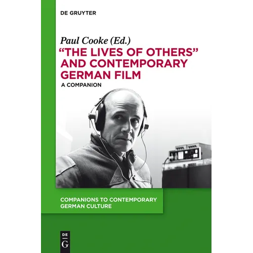 The Lives of Others and Contemporary German Film: A Companion
